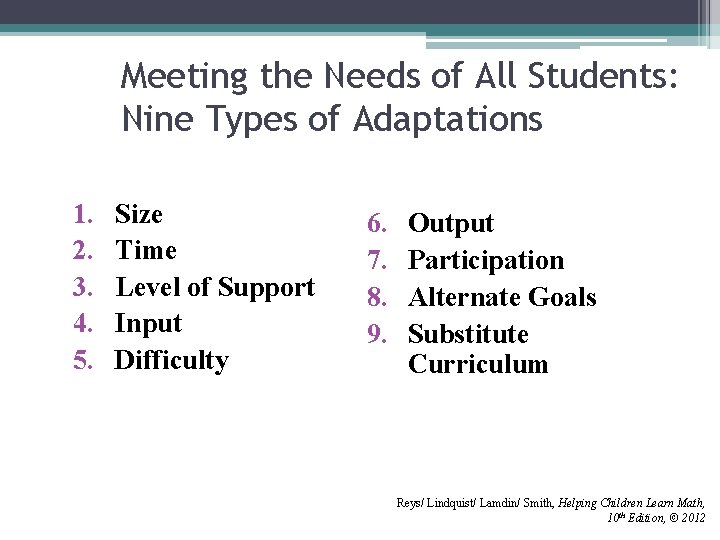 Meeting the Needs of All Students: Nine Types of Adaptations 1. 2. 3. 4.