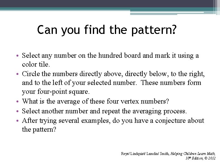 Can you find the pattern? • Select any number on the hundred board and