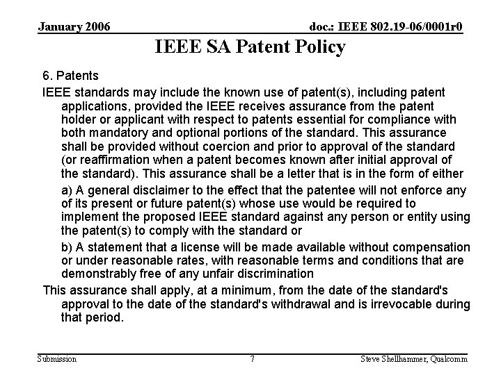 January 2006 doc. : IEEE 802. 19 -06/0001 r 0 IEEE SA Patent Policy