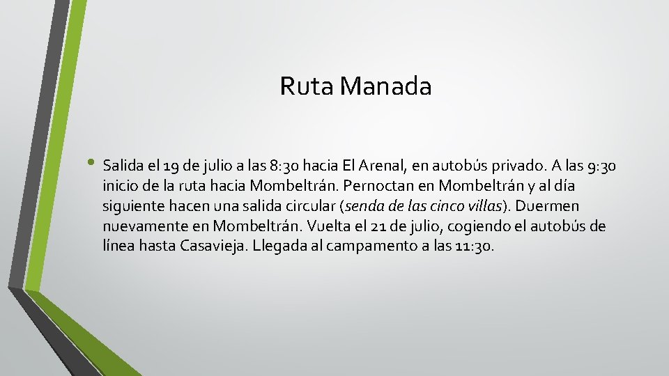 Ruta Manada • Salida el 19 de julio a las 8: 30 hacia El