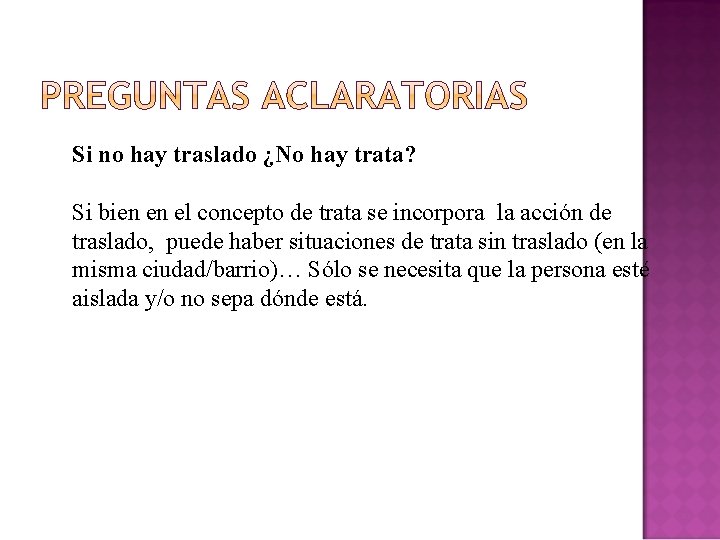 Si no hay traslado ¿No hay trata? Si bien en el concepto de trata