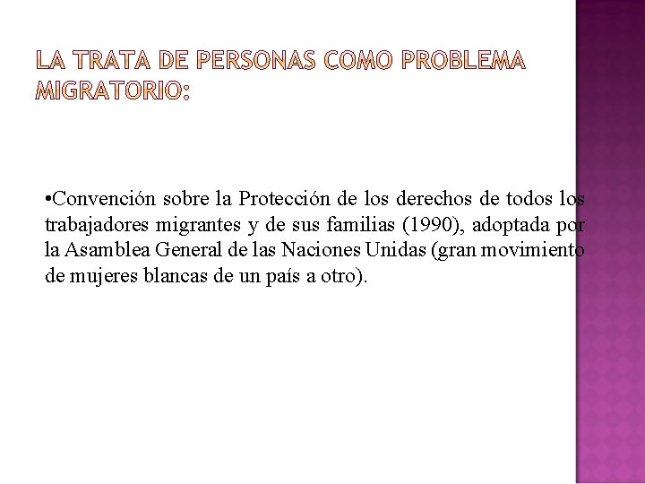  • Convención sobre la Protección de los derechos de todos los trabajadores migrantes
