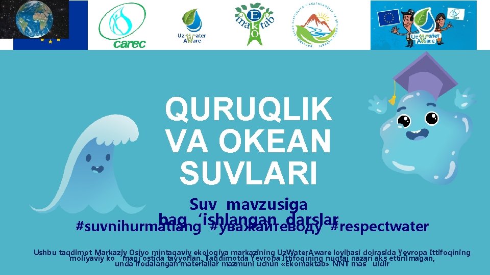 QURUQLIK VA OKEAN SUVLARI Suv mavzusiga bag‘ishlangan darslar #suvnihurmatlang #уважайтеводу #respectwater Ushbu taqdimot Markaziy