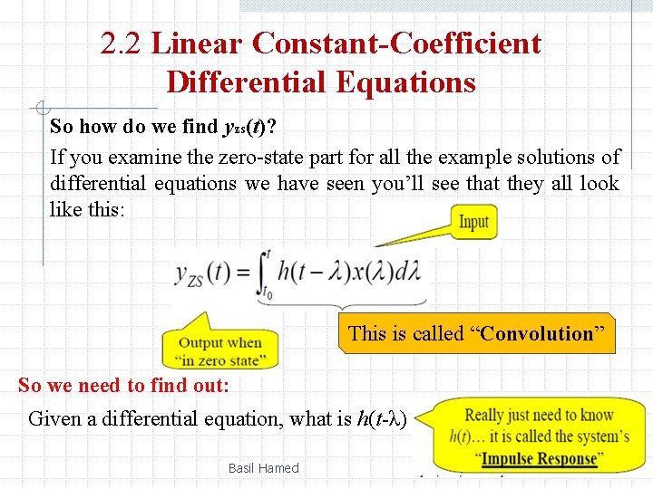 2. 2 Linear Constant-Coefficient Differential Equations So how do we find y. ZS(t)? If