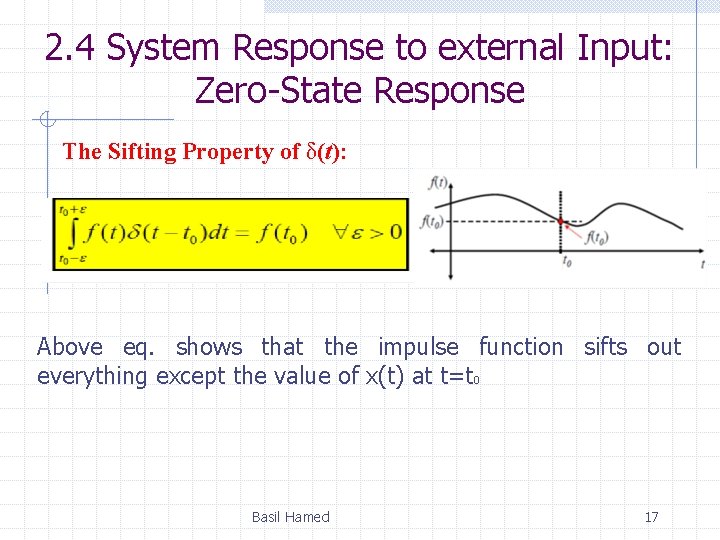 2. 4 System Response to external Input: Zero-State Response The Sifting Property of δ(t):