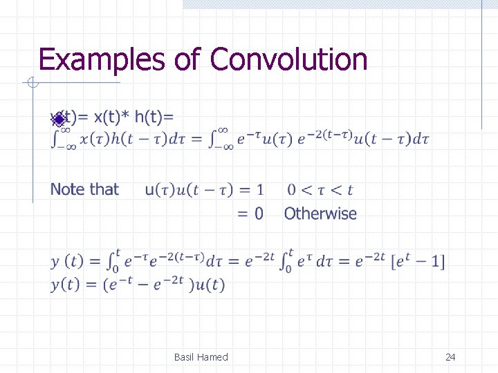 Examples of Convolution Basil Hamed 24 