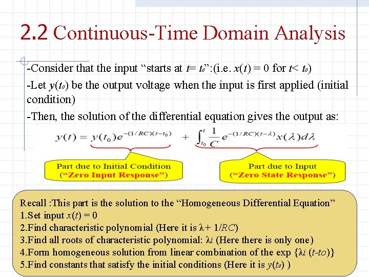 2. 2 Continuous-Time Domain Analysis -Consider that the input “starts at t= t 0”: