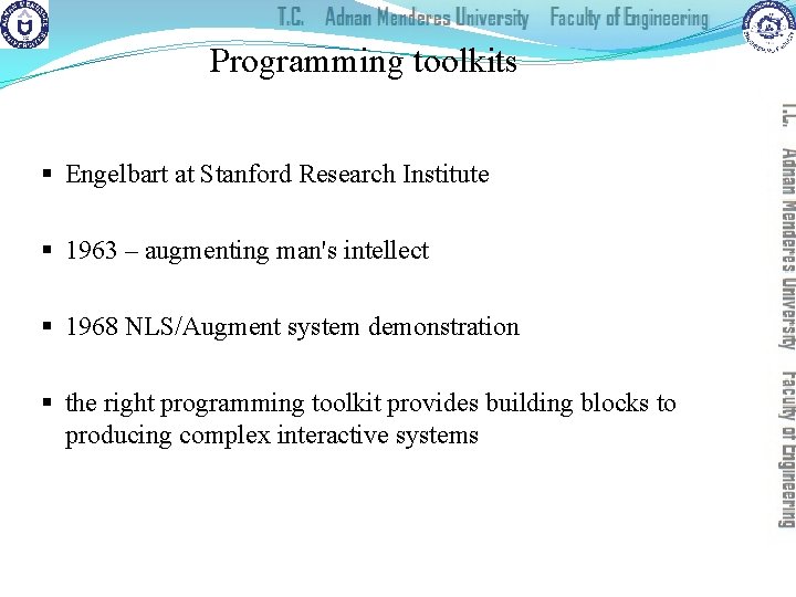 Programming toolkits § Engelbart at Stanford Research Institute § 1963 – augmenting man's intellect