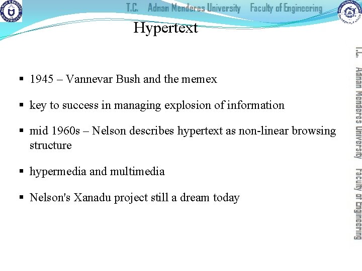 Hypertext § 1945 – Vannevar Bush and the memex § key to success in