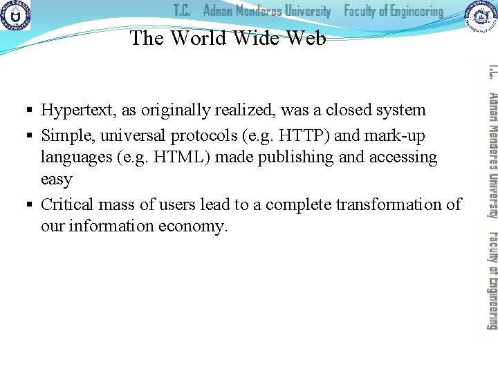 The World Wide Web § Hypertext, as originally realized, was a closed system §