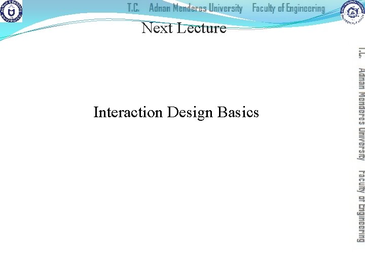 Next Lecture Interaction Design Basics 