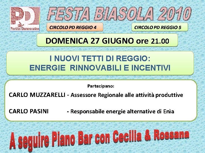 DOMENICA 27 GIUGNO ore 21. 00 I NUOVI TETTI DI REGGIO: ENERGIE RINNOVABILI E