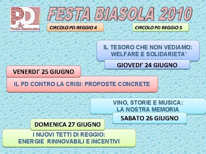 IL TESORO CHE NON VEDIAMO: WELFARE E SOLIDARIETA’ VENERDI’ 25 GIUGNO GIOVEDI’ 24 GIUGNO