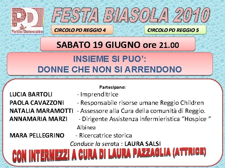 SABATO 19 GIUGNO ore 21. 00 INSIEME SI PUO’: DONNE CHE NON SI ARRENDONO