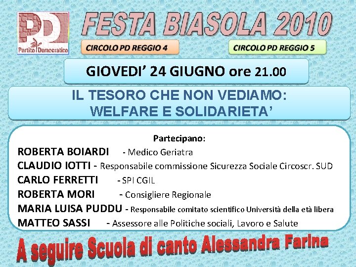 GIOVEDI’ 24 GIUGNO ore 21. 00 IL TESORO CHE NON VEDIAMO: WELFARE E SOLIDARIETA’