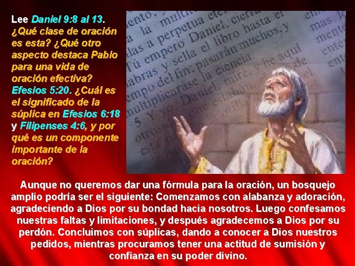 Lee Daniel 9: 8 al 13. ¿Qué clase de oración es esta? ¿Qué otro