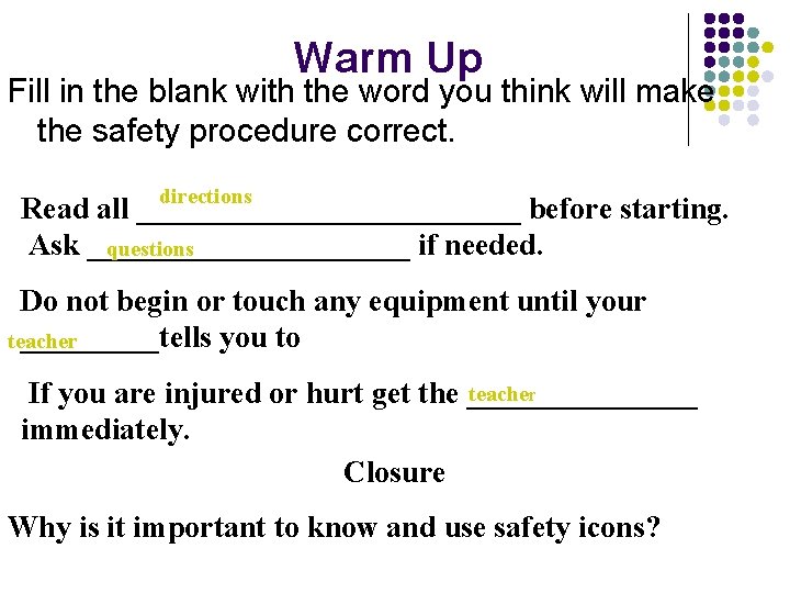 Warm Up Fill in the blank with the word you think will make the