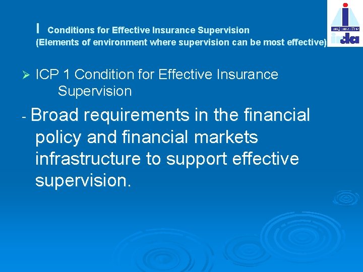 I Conditions for Effective Insurance Supervision (Elements of environment where supervision can be most