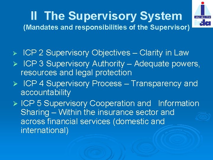 II The Supervisory System (Mandates and responsibilities of the Supervisor) ICP 2 Supervisory Objectives