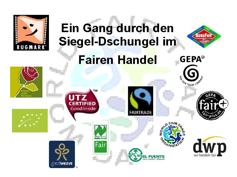 Ein Gang durch den Siegel-Dschungel im Fairen Handel 