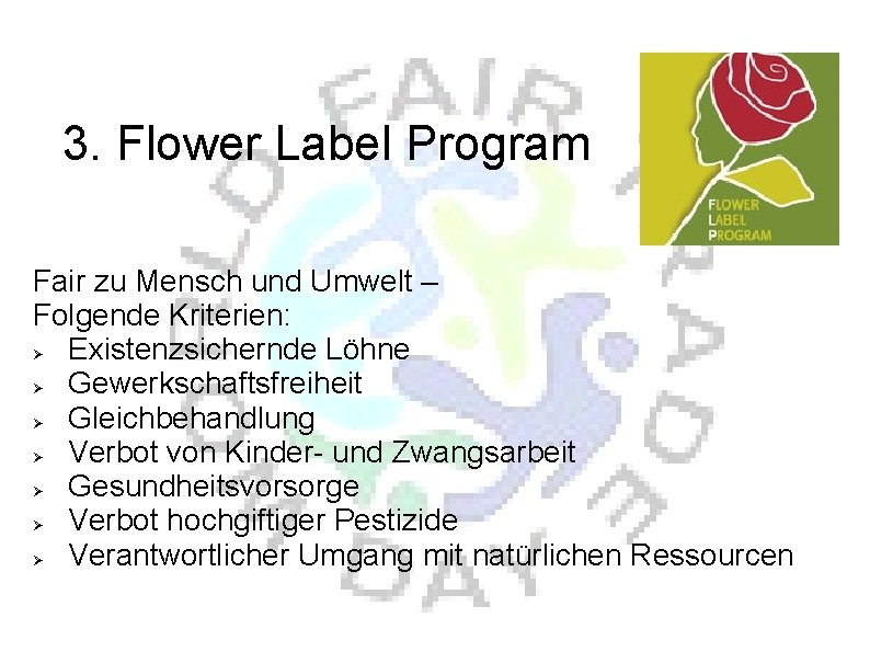 3. Flower Label Program Fair zu Mensch und Umwelt – Folgende Kriterien: Existenzsichernde Löhne