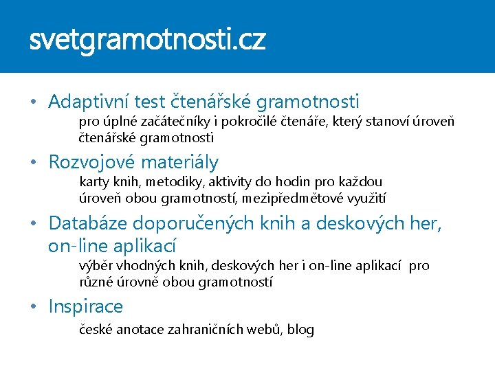 svetgramotnosti. cz • Adaptivní test čtenářské gramotnosti pro úplné začátečníky i pokročilé čtenáře, který svetgramotnosti. cz • Adaptivní test čtenářské gramotnosti pro úplné začátečníky i pokročilé čtenáře, který