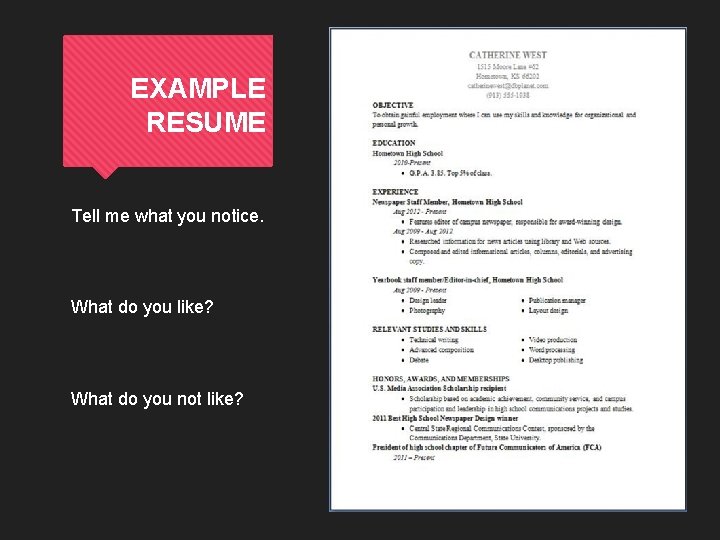 EXAMPLE RESUME Tell me what you notice. What do you like? What do you