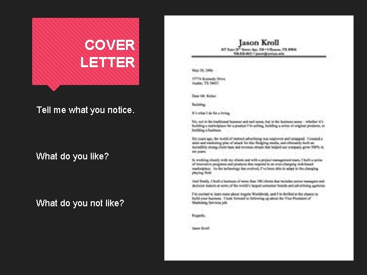 COVER LETTER Tell me what you notice. What do you like? What do you