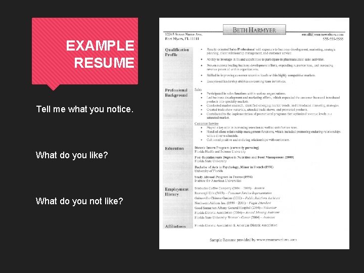 EXAMPLE RESUME Tell me what you notice. What do you like? What do you