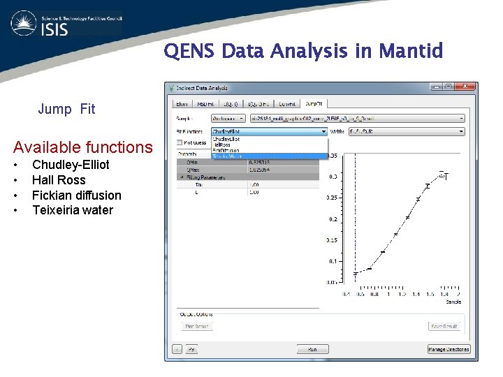 QENS Data Analysis in Mantid Jump Fit Available functions • • Chudley-Elliot Hall Ross