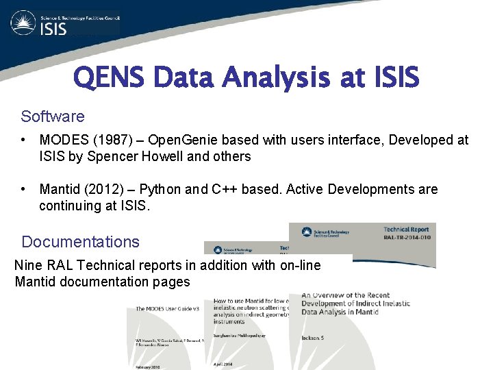 QENS Data Analysis at ISIS Software • MODES (1987) – Open. Genie based with