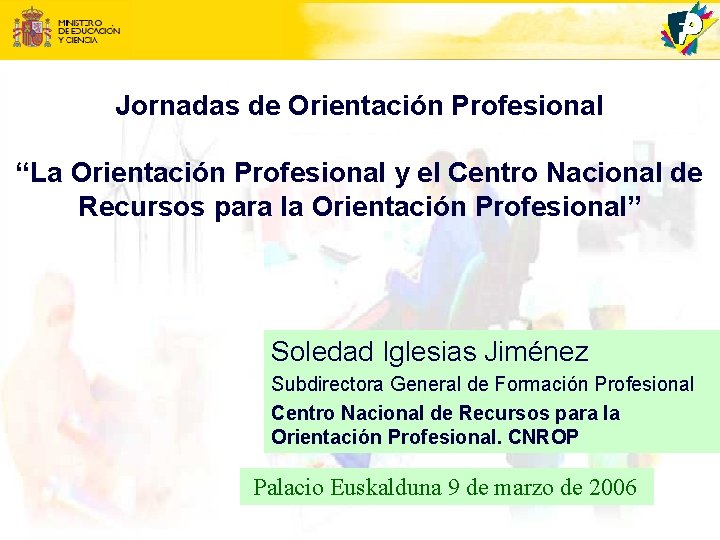 Jornadas de Orientación Profesional “La Orientación Profesional y el Centro Nacional de Recursos para