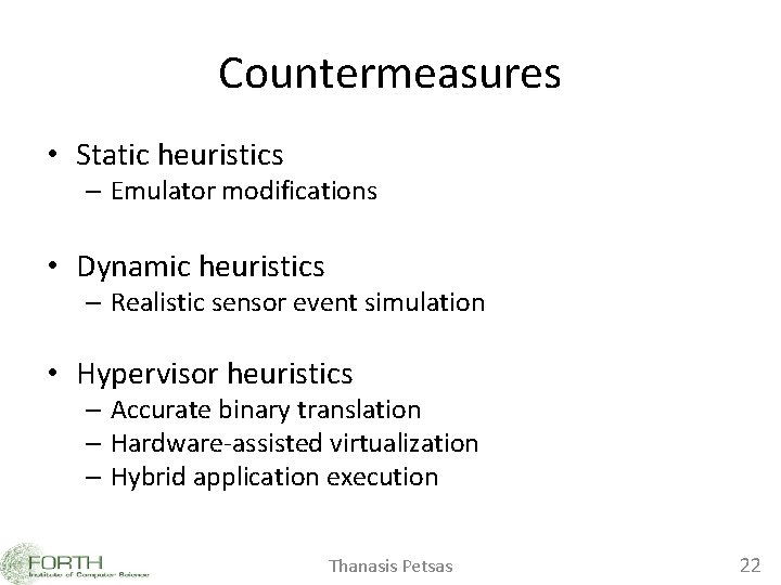 Countermeasures • Static heuristics – Emulator modifications • Dynamic heuristics – Realistic sensor event