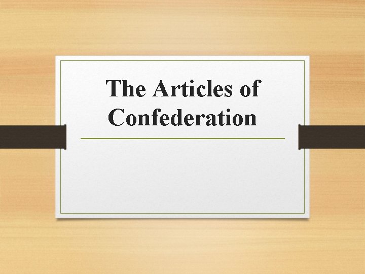 The Articles of Confederation 