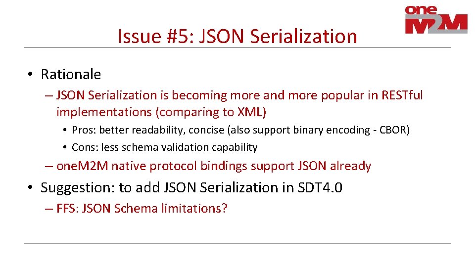 Issue #5: JSON Serialization • Rationale – JSON Serialization is becoming more and more