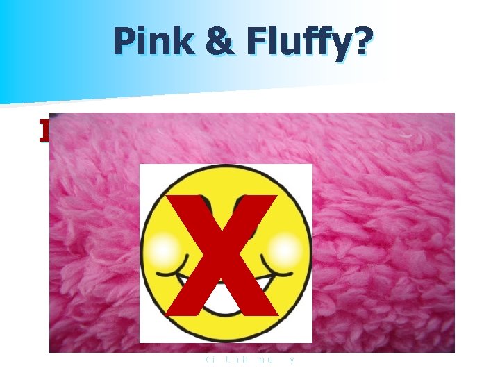 Pink & Fluffy? It’s NOT ‘Happiology’! X Clive Leach Consultancy 