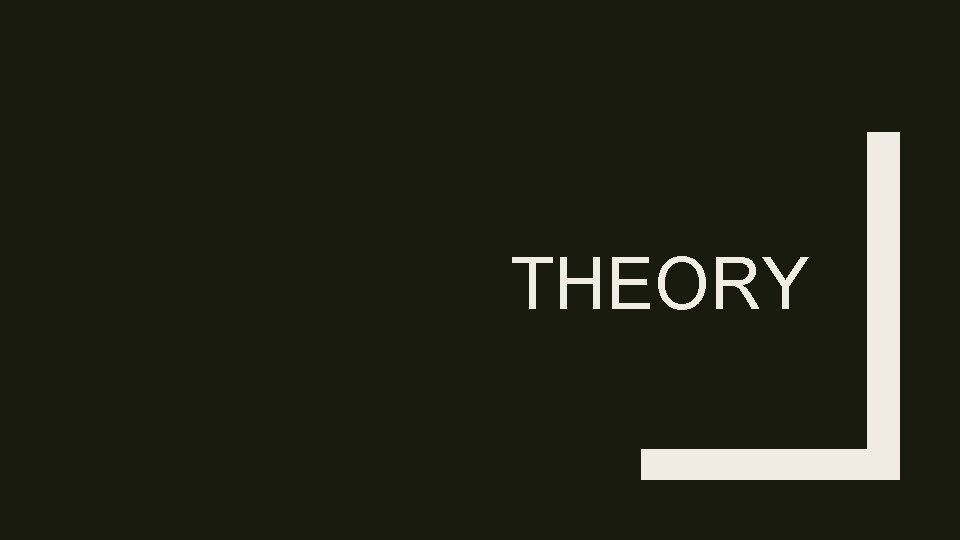 THEORY 