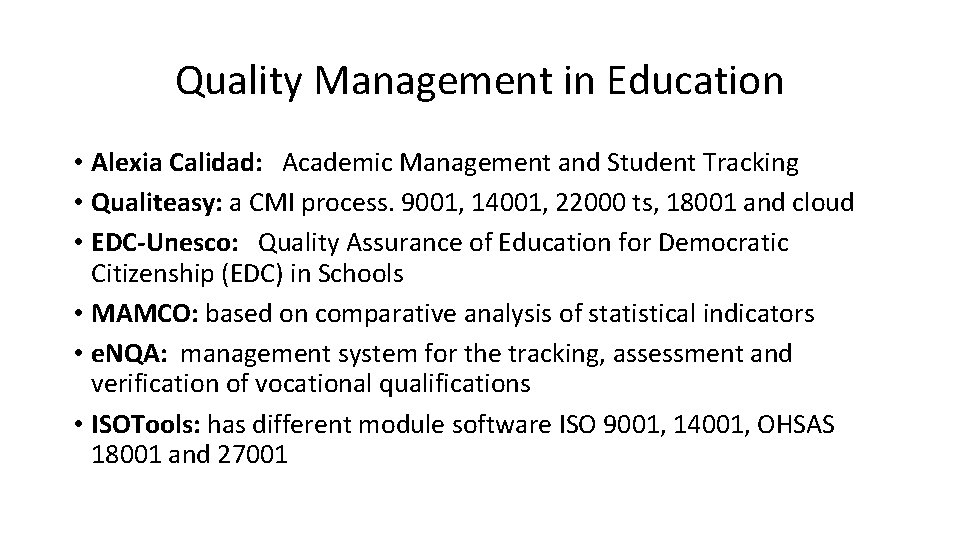 Quality Management in Education • Alexia Calidad: Academic Management and Student Tracking • Qualiteasy: