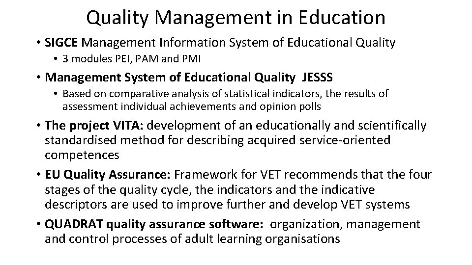 Quality Management in Education • SIGCE Management Information System of Educational Quality • 3