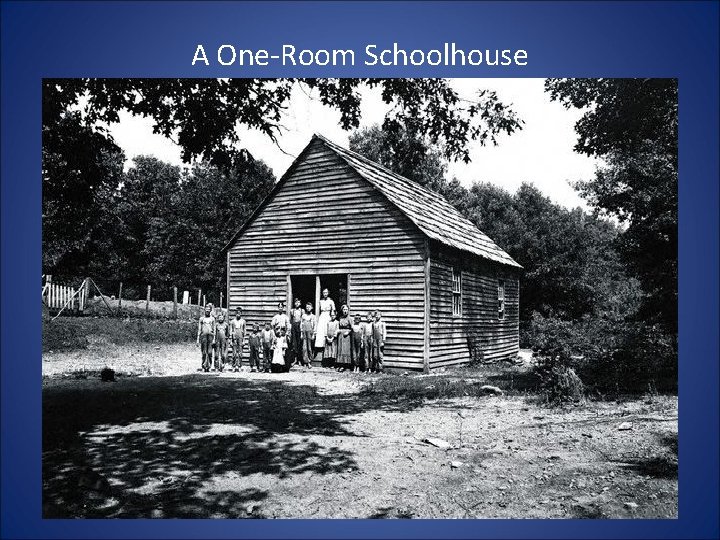 A One-Room Schoolhouse 