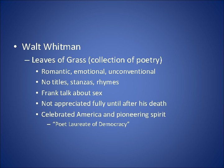  • Walt Whitman – Leaves of Grass (collection of poetry) • • •