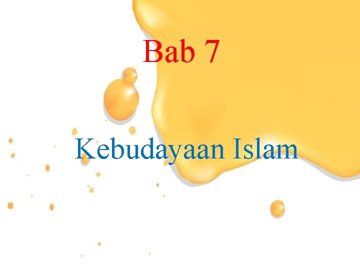 Bab 7 Kebudayaan Islam 