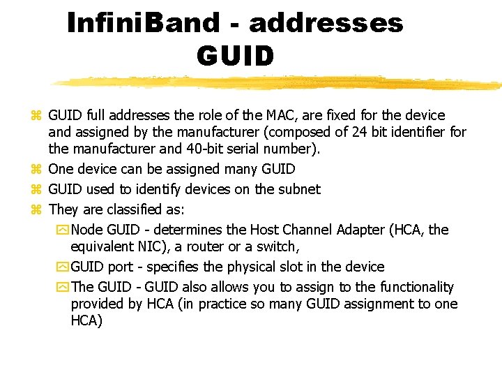 Infini. Band - addresses GUID full addresses the role of the MAC, are fixed