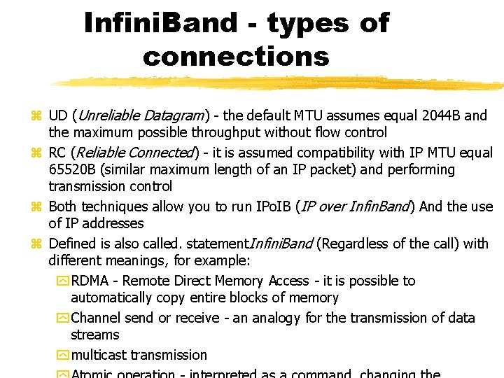 Infini. Band - types of connections UD (Unreliable Datagram) - the default MTU assumes