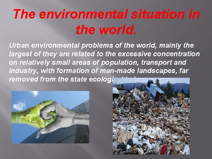 Care about the environment The international regional or