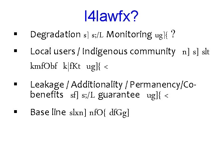 l 4 lawfx? § Degradation s] s; /L Monitoring ug]{ ? § Local users