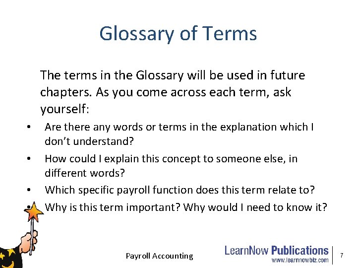 Glossary of Terms The terms in the Glossary will be used in future chapters.