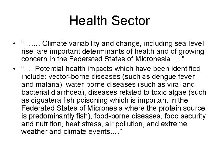 Health Sector • “……. Climate variability and change, including sea-level rise, are important determinants