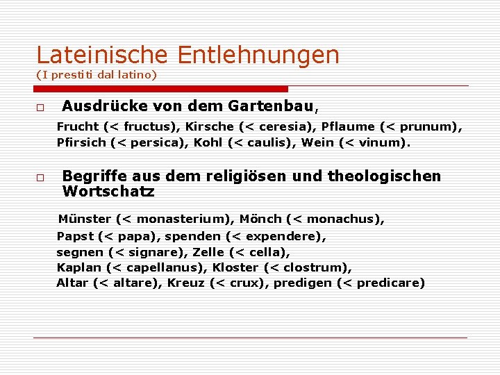 Lateinische Entlehnungen (I prestiti dal latino) o Ausdrücke von dem Gartenbau, Frucht (< fructus),