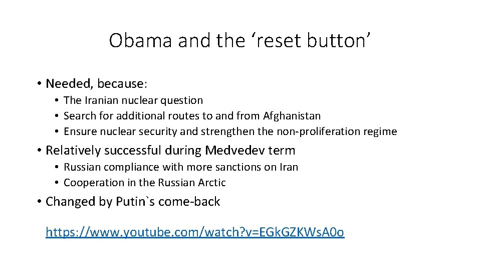 Obama and the ‘reset button’ • Needed, because: • The Iranian nuclear question •